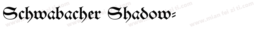 Schwabacher Shadow字体转换